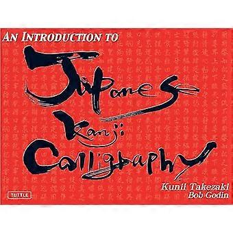An Introduction to Japanese Kanji Calligraphy