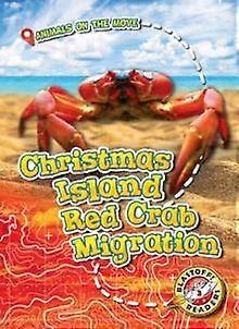 Christmas Island Red Crab Migration by Kari Schuetz Hardback Book