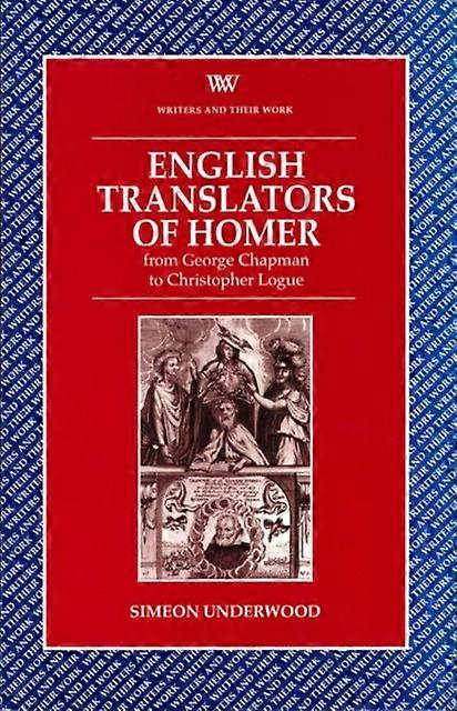 English Translators Of Homer by Simeon Underwood Paperback