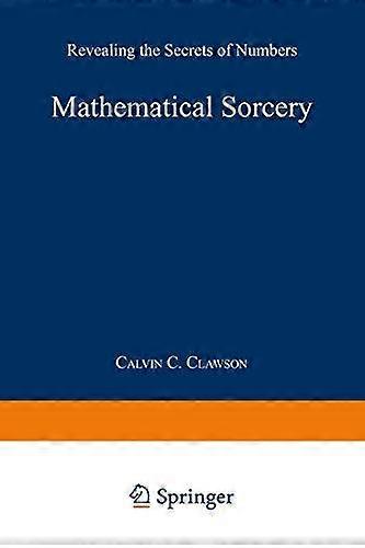 Mathematical Sorcery by Calvin C. Clawson Paperback