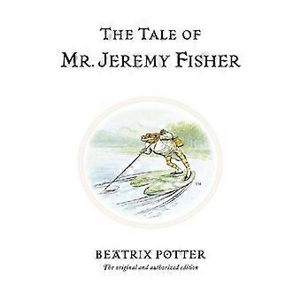 Le récit de M. Jeremy Fisher (l’univers de Beatrix Potter)