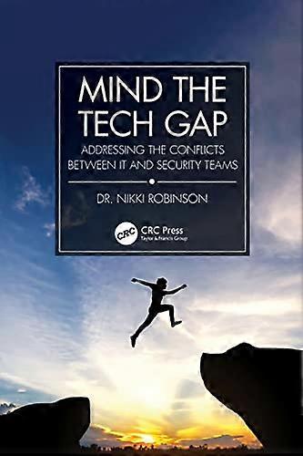 Mind the Tech Gap: Addressing the Conflicts between IT and Security Teams