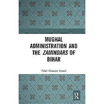 Mughal Administratie en de Zamindars van Bihar