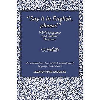 Dites-le en anglais, s’il vous plaît ! : Paranoïa des langues et des cultures du monde