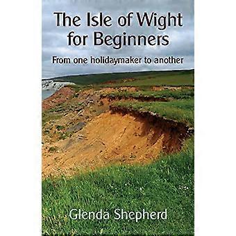 L'isola di Wight per principianti: da un vacanziere all'altro