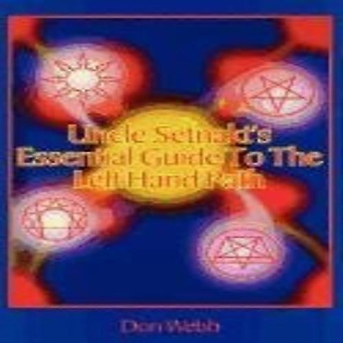 Onkel Setnakts Essential Guide to the Left Hand Path