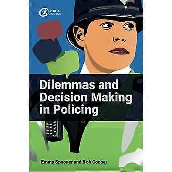 Dilemmaer og beslutningstaking i politiarbeid