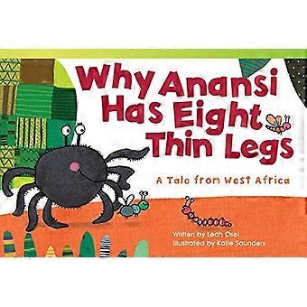 Perché Anansi ha otto gambe sottili: Un racconto dall'Africa occidentale (presto fluente) (leggere! Esplorare! Immaginate! Lettori di narrativa)