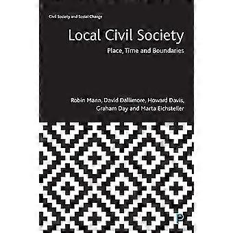 Local Civil Society Place Time and Boundaries