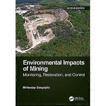 Environmental Impacts of Mining Monitoring Restoration and Control Second Edition