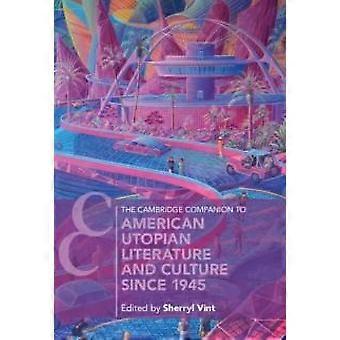 Cambridge Companion To American Utopian Literature And Culture Since 1945 - Cambridge University Press - Innbundet - en bok