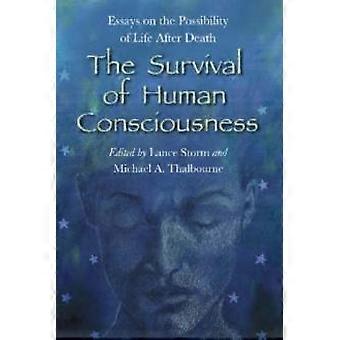 The Survival Of Human Consciousness Essays On The Possibility Of Life After Deat - McFarland and Company Inc - Paperback - en Book