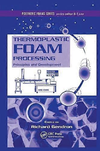 Thermoplastic Foam Processing Principles And Development - Taylor & Francis Ltd - Paperback - en Book