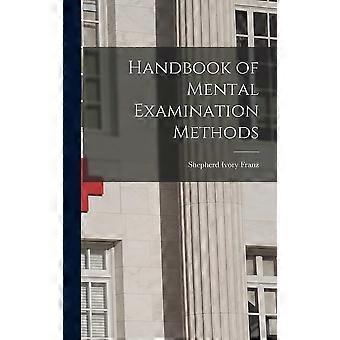 Handbook of mental examination methods