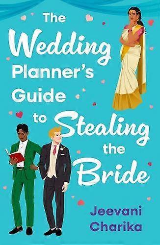 Wedding Planners Guide To Stealing The Bride - Jeevani Charika