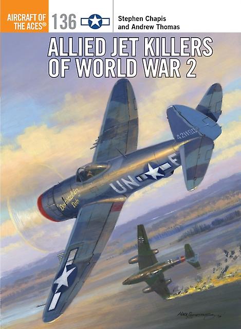 Allied Jet Killers Of World War 2 by Andrew Author Thomas Paperback Book