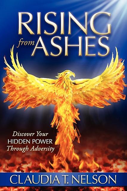 Rising From Ashes by Claudia T Nelson Paperback Book
