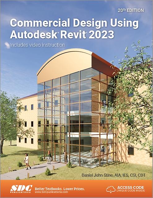 Commercial Design Using Autodesk Revit 2023 - Daniel John Stine - Paperback - English Book - Technical design