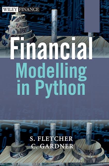 Financial Modelling In Python by Christopher Gardner Paperback Book