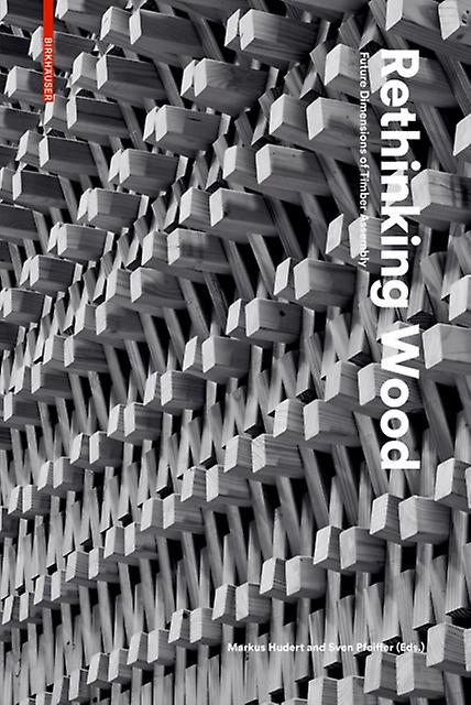 Rethinking Wood by Birkhauser Hardback Book