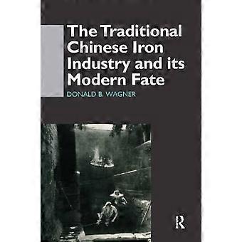 The Traditional Chinese Iron Industry and Its Modern Fate