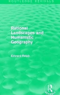 Rational Landscapes and Humanistic Geography