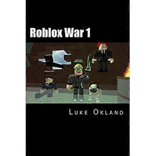Roblox War 1: An Unofficial Novel