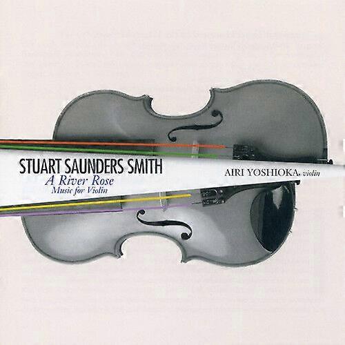 Stuart Saunders Smith Stuart Saunders Smith A River Rose CD (2014) NEW