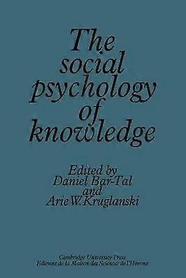The Social Psychology of Knowledge