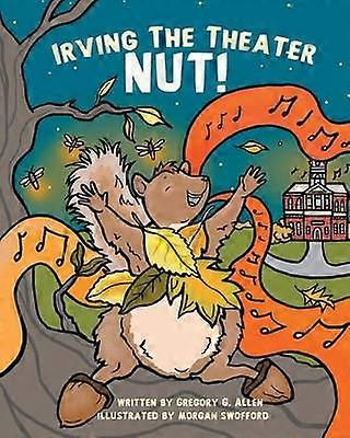 Irving the Theater Nut!