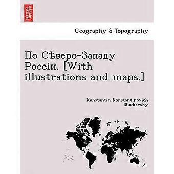 With illustrations and maps