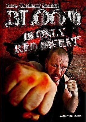 Sângele este doar sudoare roșie