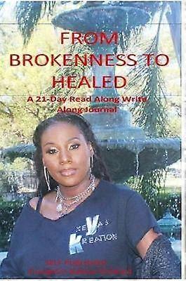 From Brokenness to Healed