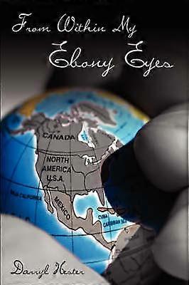 From Within My Ebony Eyes