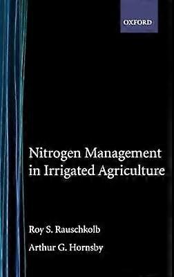 Nitrogen Management in Irrigated Agriculture