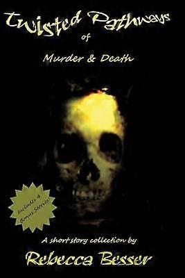 Twisted Pathways of Murder & Death