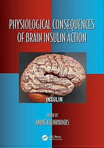 Physiological Consequences of Brain Insulin Action