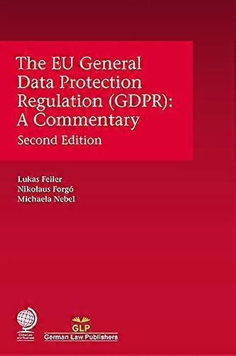 The EU General Data Protection Regulation (GDPR): A Commentary Second Edition