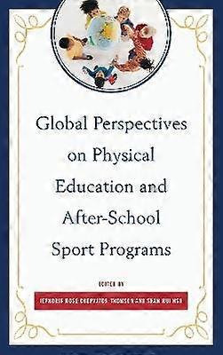 Global Perspectives on Physical Education and After-School Sport Programs