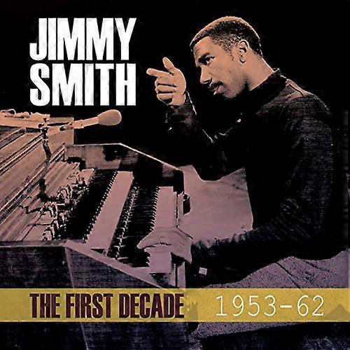 Jimmy Smith - First Decade 1953-62  [COMPACT DISCS] USA import