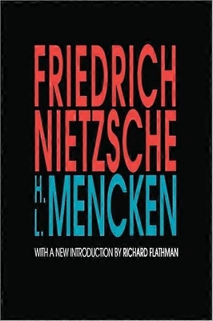 Friedrich Nietzsche - H.L. Mencken