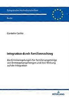 Integration Durch Familiennachzug by Cordelia Carlitz Paperback