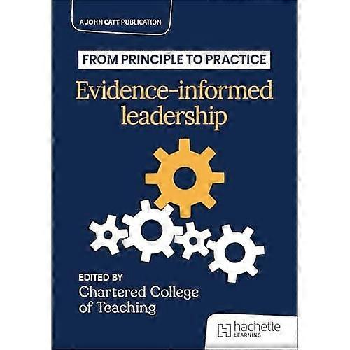 From Principle to Practice: Evidence-Informed Leadership