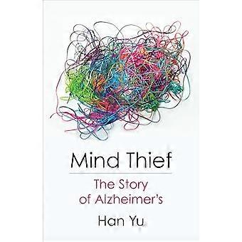 Mind Thief: Die Geschichte von Alzheimer