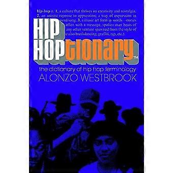 Hip Hoptionary: The Dictionary of Hip Hop-terminologie