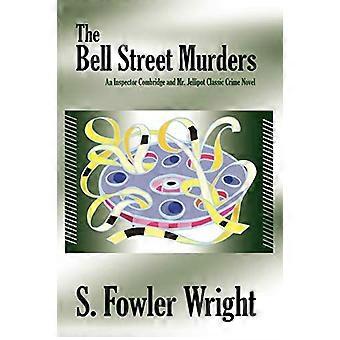 De Bell Street-moorden: een inspecteur Combridge en Mr. Jellipot klassieke misdaadroman
