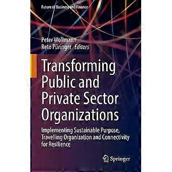Transforming Public And Private Sector Organizations Implementing Sustainable Pu - Springer Nature B.V