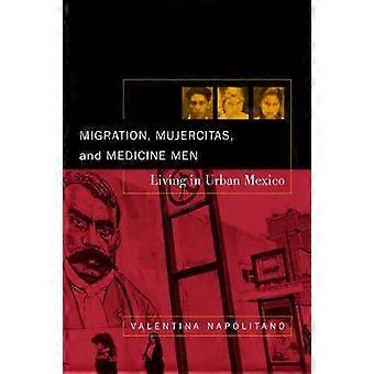 Migration Mujercitas and Medicine Men