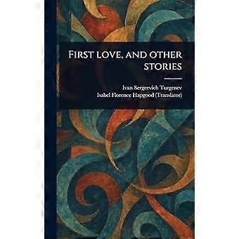 First love, and other stories