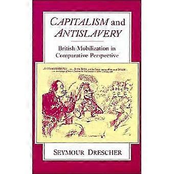 Capitalismo e Mobilização Britânica Antiescravagista em Perspectiva Comparada - Seymour Drescher - Capa Dura - Livro em Inglês - História